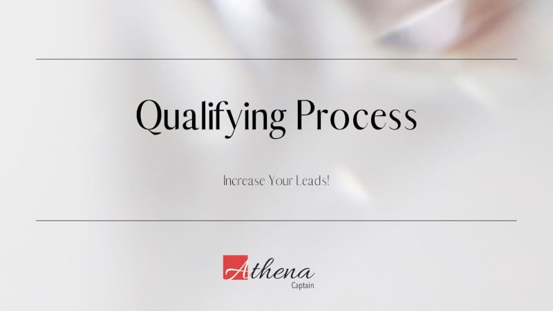 Qualifying Process: Increase Your Leads