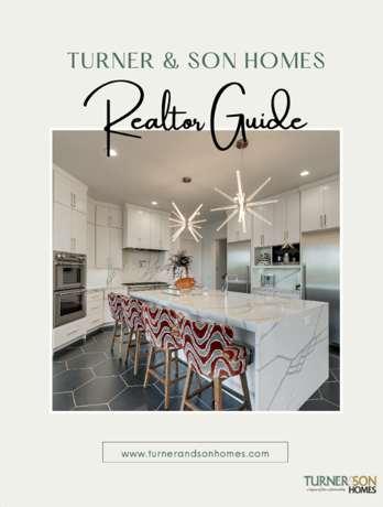 Realtor-Guide-Home-Construction-Turner-and-Son-Homes